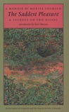 The Saddest Pleasure: A Journey on Two Rivers