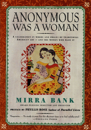 Anonymous Was a Woman by Mirra Bank