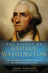 The Ascent of George Washington by John Ferling The Ascent of George Washington by John Ferling