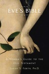 Eve's Bible: A Woman's Guide to the Old Testament