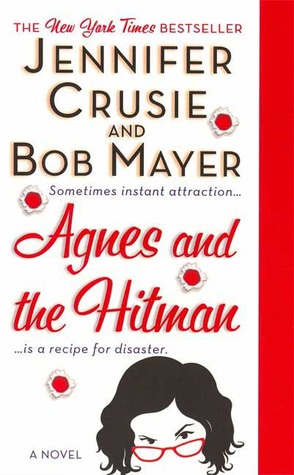 Agnes and the Hitman by Jennifer Crusie Agnes and the Hitman by Jennifer Crusie
