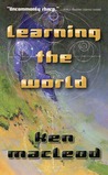 Learning the World: A Scientific Romance Learning the World: A Scientific Romance