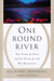 One Round River: The Curse of Gold and the Fight for the Big Blackfoot