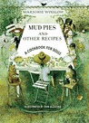 Mud Pies and Other Recipes Mud Pies and Other Recipes