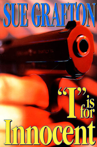 I is for Innocent by Sue Grafton I is for Innocent by Sue Grafton