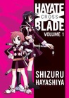 Hayate X Blade Vol 1 by Shizuru Hayashiya Hayate X Blade Vol 1 by Shizuru Hayashiya