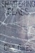 Shattering Glass (Hardcover)