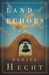 Land of Echoes by Daniel Hecht Land of Echoes by Daniel Hecht