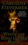 When The King Comes Home (A College of Magics)
