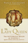 The Lady Queen by Nancy Goldstone