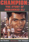 Champion: The Story of Muhammad Ali Champion: The Story of Muhammad Ali