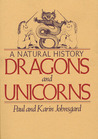 Dragons and Unicorns by Paul A. Johnsgard