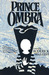 Prince Ombra by Roderick MacLeish Prince Ombra by Roderick MacLeish