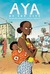 Aya of Yop City by Marguerite Abouet Aya of Yop City by Marguerite Abouet