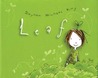 Leaf by Stephen Michael King Leaf by Stephen Michael King
