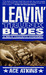 Leavin' Trunk Blues: A Nick...