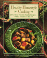 Healthy Homestyle Cooking: 200 of Your Favorite Family Recipes-- With a Fraction of the Fat Healthy Homestyle Cooking: 200 of Your Favorite Family Recipes-- With a Fraction of the Fat