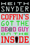 Coffin's Got the Dead Guy on the Inside