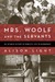 Mrs. Woolf and the Servants...