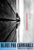 Blues for Cannibals: The No...