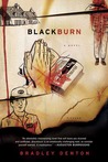 Blackburn by Bradley Denton Blackburn by Bradley Denton