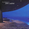 The Architecture of John Lautner