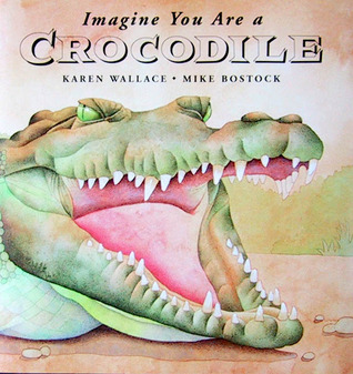 Imagine You Are a Crocodile