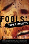 Fools' Experiments Fools' Experiments