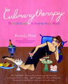 Culinarytherapy: The Girl's Guide to Food for Every Mood Culinarytherapy: The Girl's Guide to Food for Every Mood
