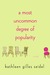 A Most Uncommon Degree of Popularity (Hardcover)