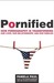 Pornified: How Pornography Is Transforming Our Lives, Our Relationships, and Our Families