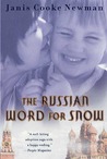 The Russian Word for Snow: A True Story of Adoption The Russian Word for Snow: A True Story of Adoption