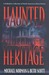 Haunted Heritage: A Definit...