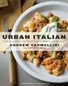 Urban Italian by Andrew Carmellini Urban Italian by Andrew Carmellini