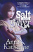 Salt and Silver by Anna Katherine Salt and Silver by Anna Katherine