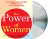 The Power of Women: Harness Your Unique Strengths at Home, at Work, and in Your Community