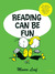 Reading Can Be Fun