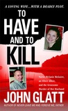 To Have and To Kill To Have and To Kill