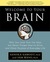 Welcome to Your Brain: Why You Lose Your Car Keys but Never Forget How to Drive and Other Puzzles of Everyday Behavior (Paperback)