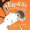 Ernest, the Moose Who Doesn't Fit by Catherine Rayner Ernest, the Moose Who Doesn't Fit by Catherine Rayner