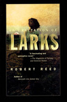 An Exaltation of Larks by Robert Reed An Exaltation of Larks by Robert Reed