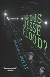 Who is Jesse Flood (Junior Library Guild Selection (Bloomsbury)) Who is Jesse Flood (Junior Library Guild Selection (Bloomsbury))