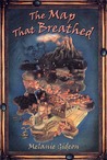 The Map That Breathed The Map That Breathed