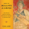 How to Mellify a Corpse: and Other Human Stories of Ancient Science and Superstition How to Mellify a Corpse: and Other Human Stories of Ancient Science and Superstition