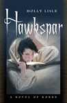 Hawkspar by Holly Lisle Hawkspar by Holly Lisle
