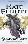 Shadow Gate by Kate Elliott