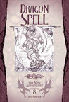 Dragon Spell (Dragonlance: The New Adventures, #8) Dragon Spell (Dragonlance: The New Adventures, #8)