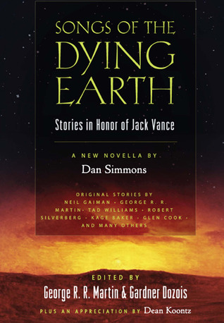 Songs of the Dying Earth by George R.R. Martin