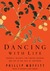 Dancing with Life...