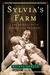 Sylvia's Farm: The Journal of an Improbable Shepard